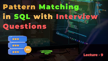 SQL Pattern Matching with Interview Questions : Master LIKE Operator with Practical Examples
