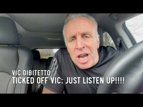 Ticked Off Vic: Just listen up!!!!