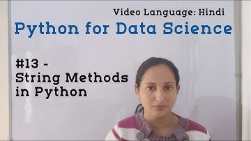 #13 - String Methods in Python | Python Tutorial in Hindi | Python for Beginners