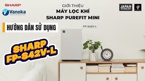Hướng dẫn sử dụng từ chuyên gia: Sharp FP-S42V-L: Bí quyết cho không khí trong lành.