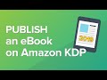 How to Publish an eBook on Amazon for Free - Step-by-Step Tutorial