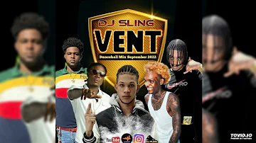 VENT DANCEHALL MIXTAPE SEPTEMBER 2022 by DJ SLING feat. Silkboss, Malie don, Squash, Masicka, Kartel