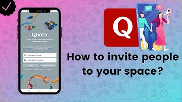 How to invite people to your space  on Quora? - Quora Tips