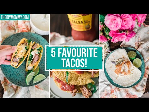 EASY TACOS 5 WAYS!