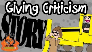 GIVING CRITICISM  - Terrible Writing Advice