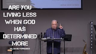 Are You Living Less When God Has Determined More | Pastor David Fernandes (18-04-2021)