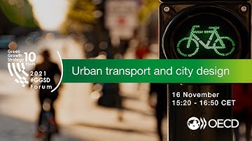 Session 1: Urban transport and city design - 2021 GGSD Forum
