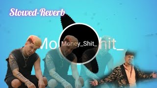 Money Shit RAKA ll Slowed-Reverb Song ll New Punjabi Slowed-Reverb Song l Raka New Punjabi Song 2024