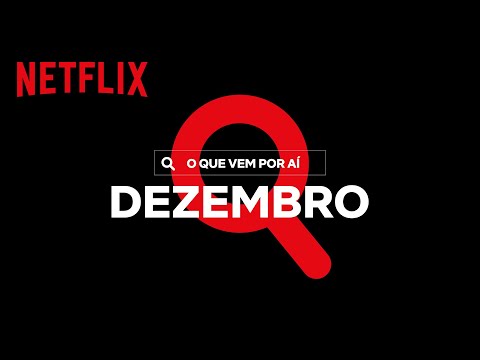 Novidades do Mês: Dezembro | Netflix Brasil