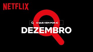 25 destaques entre os lançamentos de dezembro na Netflix Brasil - TecMundo