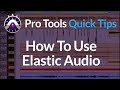 Pro Tools | Quick Tips | How To Use Elastic Audio | Tighten Up Performance Between The Band