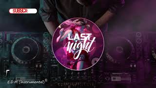 Last Night - Electronic Dance Music hip hop song |use headphones - with groovy loops
