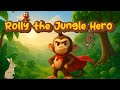 Rolly the Jungle Hero | New kids song | Rhymes song