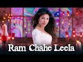 Ram Chahe Leela Full Song Video Goliyon Ki Rasleela Ram Leela Ft Priyanka Chopra