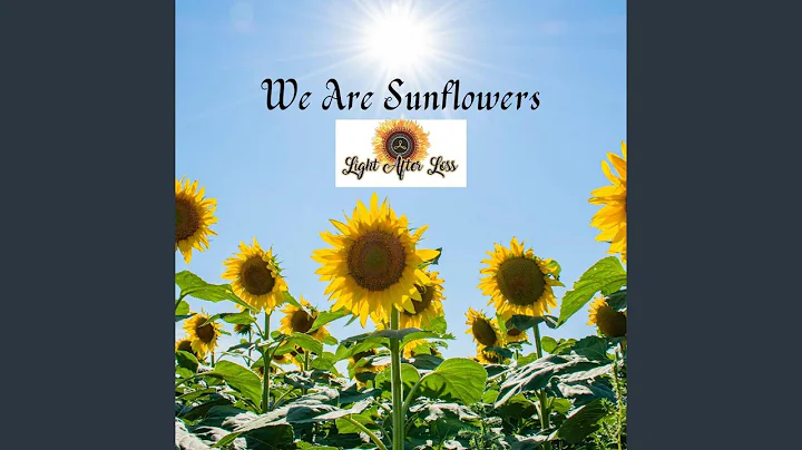 We Are Sunflowers (feat. Evelynne Ross)