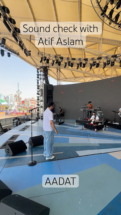 AADAT - Sound check in Dubai | Atif Aslam Live | Nabeel Khan | Sarangi