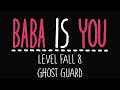 Baba Is You - Level Fall 8 - Ghost guard - Solution