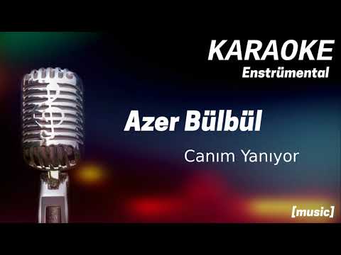Karaoke Azer Bülbül Canım Yanıyor