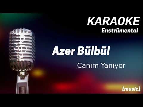 Karaoke Azer Bülbül Canım Yanıyor