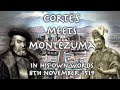 Corts meets montezuma  corts letters  8th november 1519