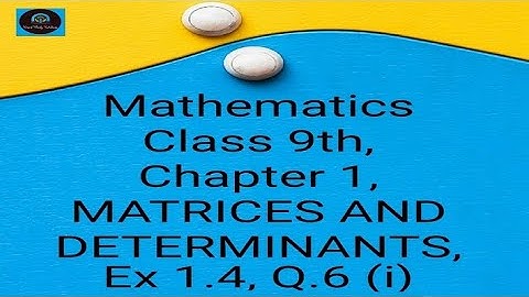 CLASS 9TH MATRICES AND DETERMINANTS EXERCISE 1.4 Q.6(i) #SMARTSTUDYSOLUTIONS