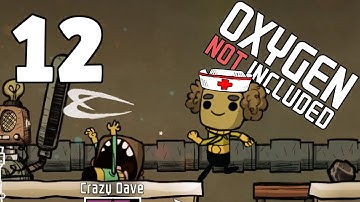 Crazy Dave Incapacitated! | Colony Improvements - Oxygen Not Included Gameplay - Part 12