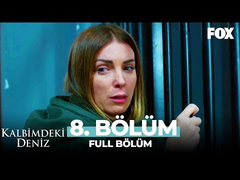 Kalbimdeki Deniz 8. Bölüm