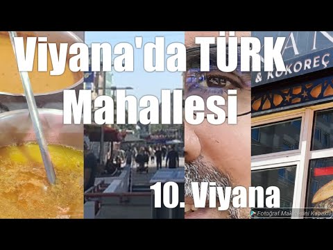 Avusturya Viyanada Bir TRK Mahallesi  10 Viyana Trk soka  Avusturyada Yaayan Trkler