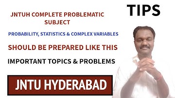 JNTUH COMPLETE PROBLEMATIC SUBJECT PROBABILITY,STATISTICS & COMPLEX VARIABLES IMPORTANT TOPICS#jntuh