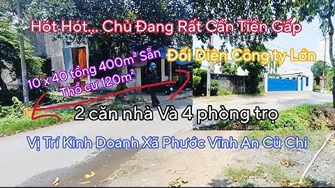 Nhà đất củ chi | giá rẻ | giới thiệu | 2 căn nhà và 4 phòng trọ DT 10x40 tổng 400m² sẵn thổ cư 120m²