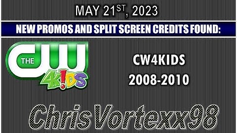 New Promos and Split Screen Credits Foundings: 5-21-2023: CW4Kids 2008-2010
