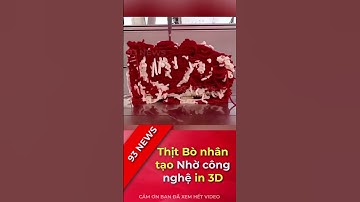 Thịt bò được tạo ra bằng công nghệ in 3D