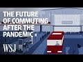 How the Pandemic Is Changing Our Commute | WSJ