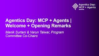 Agentics Day Mcp Agents Welcome Opening Remarks - Manik Surtani Varun Talwar