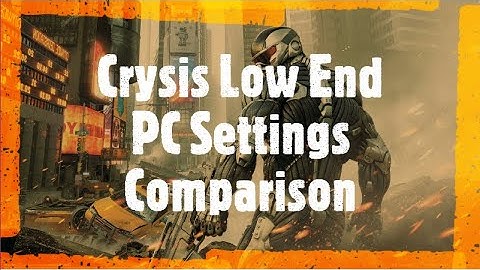 Crysis Low End PC Settings Comparison (Low/Medium/High/Ultra Test)
