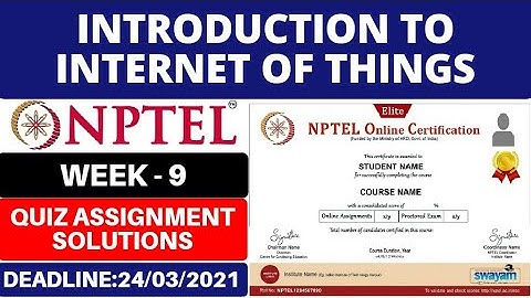 Nptel IoT Week 9 Quiz Answers 2021 | Introduction to Internet of Things Week 9 Assignment Solutions