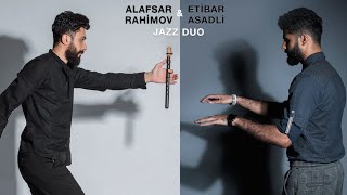 Uzundere - Alafsar Rahimov & Etibar Asadli