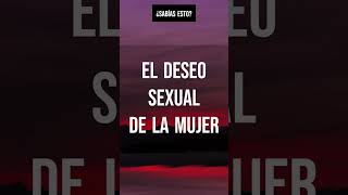 ¿Sabías esto? 👉 El DESEO SEXUAL de la MUJER alcanza su...