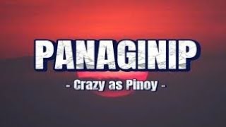 PANAGINIP - CRAZY AS PINOY Orig (Lyrics)