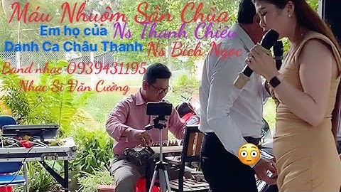 Pháo Hồng Tiển Bước Em Đi, Máu Nhuộm Sân Chùa, Ns Bích Ngọc Ns Thanh Chiêu, Văn Cường 0939431195