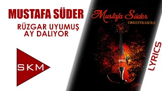 Rüzgar Uyumuş Ay Dalıyor - Mustafa Süder (Official Video)