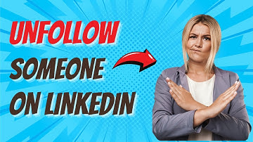 How To Unfollow Someone On LinkedIn In 30 Seconds