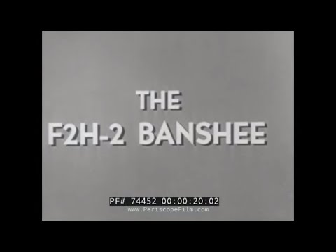 F2H BANSHEE PILOT PRE-FLIGHT CHECKOUT & FLIGHT OPERATIONS 74452