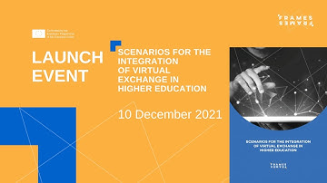 FRAMES Launch Event: Scenarios for the integration of Virtual Exchange in Higher Education.