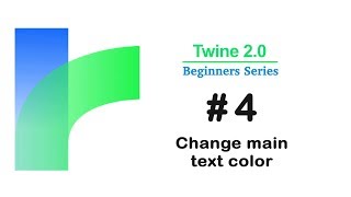 Twine 2.0 - How to change Main Text Color / Tutorial #4