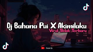 Dj Bahana Pui X Akimilaku Old 2018 Mengkane 🎶 Viral Tiktok Terbaru 2024