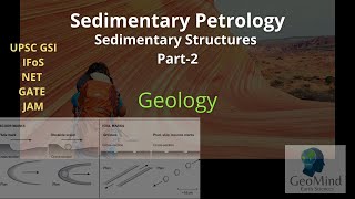 Sedimentary Structures | Part-2 | Sedimentology | Geology | Geography | UPSC | GATE | NET