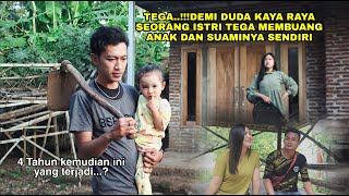 TEGA..!!!DEMI DUDA KAYA RAYA SEORANG ISTRI TEGA MEMBUANG ANAK DAN SUAMINYA SENDIRI,4 TAHUN KEMUDIAN?