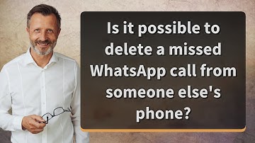 Is it possible to delete a missed WhatsApp call from someone else