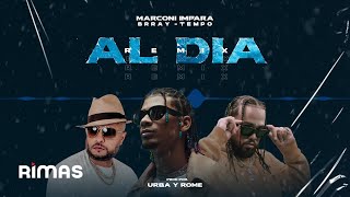 Marconi Impara, Tempo, Brray - Al Día Remix (Audio Oficial)